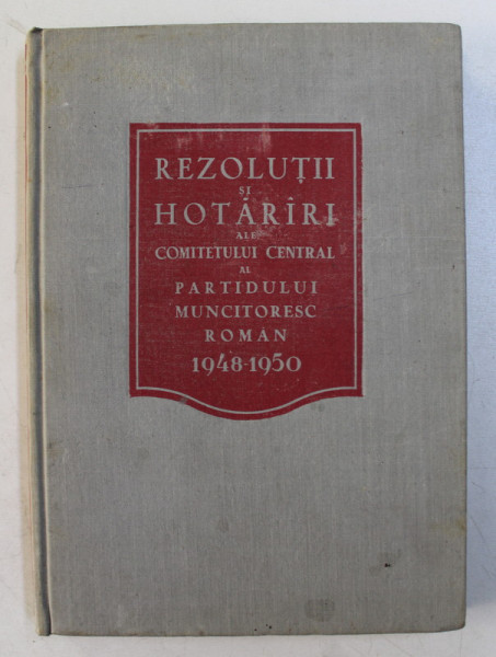 REZOLUTII SI HOTARIRI ALE COMITETULUI CENTRAL AL PARTIDULUI MUNCITORESC ROMAN ( 1948 - 1950 ) , 1951