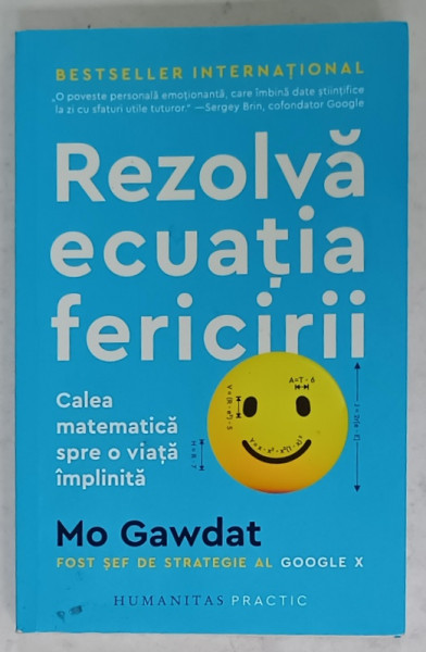 REZOLVA ECUATIA FERICIRII , CALEA MATEMATICA SPRE O VIATA IMPLINITA de MO GAWDAT , 2021