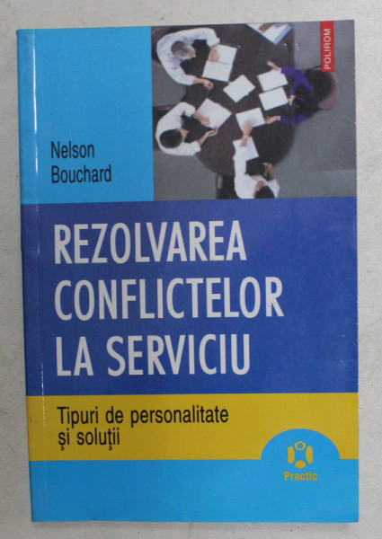 REZOLVAREA CONFLICTELOR LA SERVICIU de NELSON BOUCHARD , 2006