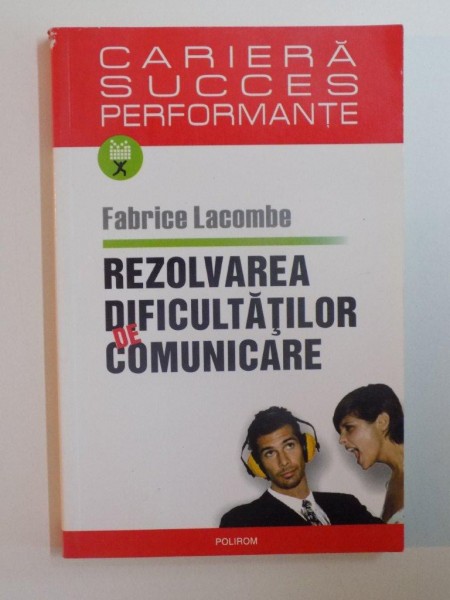 REZOLVAREA DIFICULTATILOR DE COMUNICARE de FABRICE LACOMBE , 2005