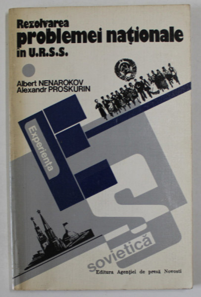 REZOVAREA PROBLEMEI NATIONALE IN U.R.S.S. de ALBERT NENAROKOV si ALEXANDR PROSKURIN , 1983