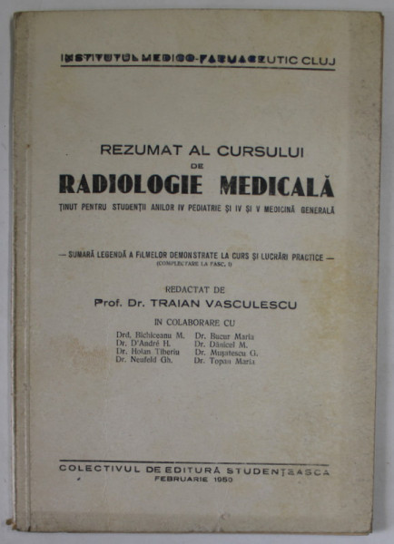 REZUMAT AL CURSULUI DE RADIOLOGIE MEDICALA de TRAIAN VASCULESCU , 1950