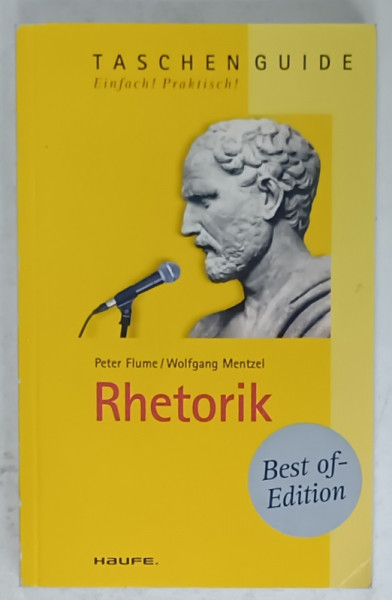 RHETORIK von PETER FLUME und WOLFGANG MENTZEL , TEXT IN LIMBA GERMANA , ANII '2000