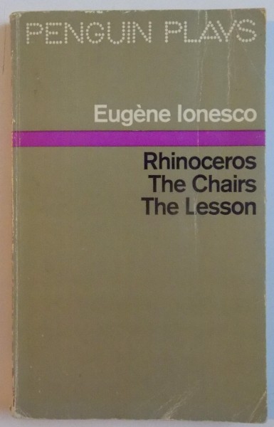 RHINOCEROS THE CHAIRS , THE LESSON by EUGENE IONESCO , 1973