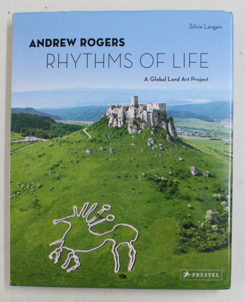 RHYTHMS OF LIFE ,  A GLOBAL LAND ART PROJECT by ANDREW ROGERS and SILVIA LANGEN , 2016