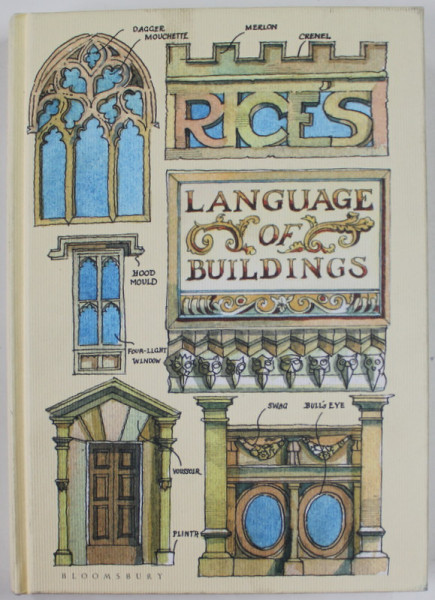 RICE 'S LANGUAGE OF BUILDINGS , by MATTHEW RICE , 2018