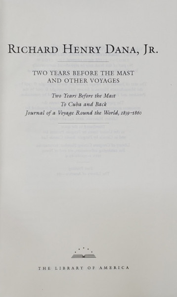 RICHARD HENRY DANA , JR. - TWO YEARS BEFORE THE MAST AND OTHER VOYAGES , 2005