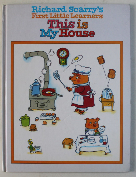 RICHARD SCARRY ' S , FIRST LITTLE LEARNERS , THIS IS MY HOUSE , 1995