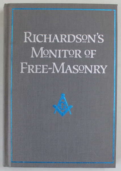 RICHARDSON' S MONITOR OF FREE - MASONRY , BEING A  PRACTICAL GUIDE TO THE CEREMONIES IN ALL THE DEGREES .., 1993