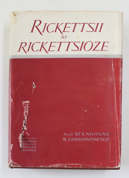 RICKETTSII SI RICKETTSIOZE de ACAD . ST.S. NICOLAU si N. CONSTANTINESCU , 1965