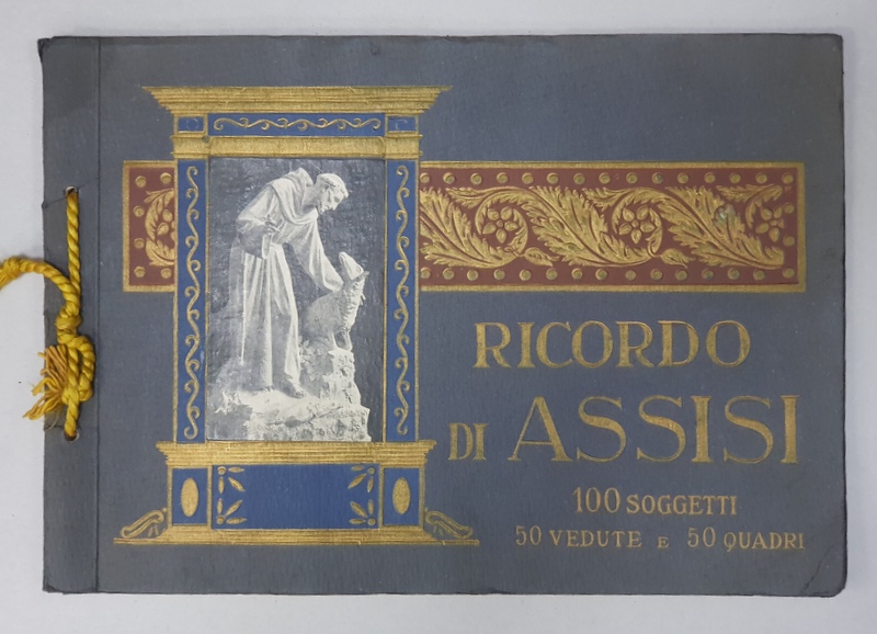RICORDO DI ASSISI - 100 SOGGETTI - 50 VEDUTE e 50 QUADRI , TEXT IN ITALIANA , FRANCEZA , GERMANA , ENGLEZA , EDITIE DE INCEPUT DE SECOL XX