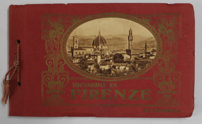 RICORDO DI FIRENZE , MINIALBUM CU 20 DE CARTI POSTALE ILUSTRATE , EDITIE DE INCEPUT DE SECOL XX