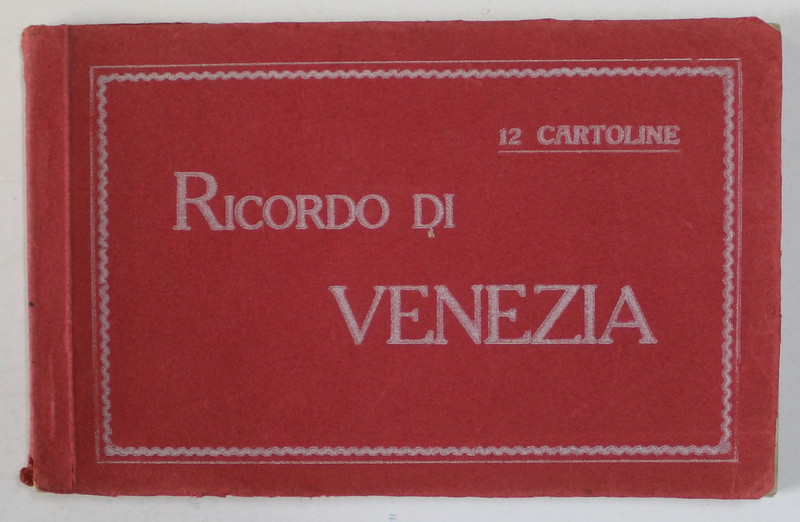 RICORDO DI VENEZIA , 12 CARTOLINE , CCA. 1900
