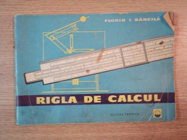 elite shell tool RIGLA DE CALCUL ED. III - a de FLORIN I. BANCILA , 1961