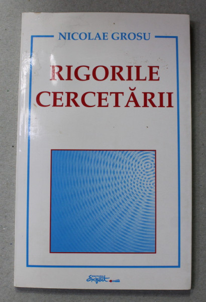 RIGORILE CERCETARII de NICOLAE GROSU , 2000 , PREZINTA HALOURI DE APA *
