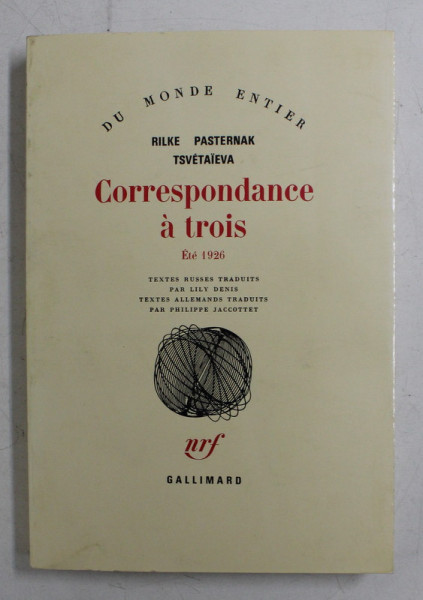 RILKE , PASTERNAK , TSVETAIEVA - CORRESPONDANCE A TROIS - ETE 1926 , 1983