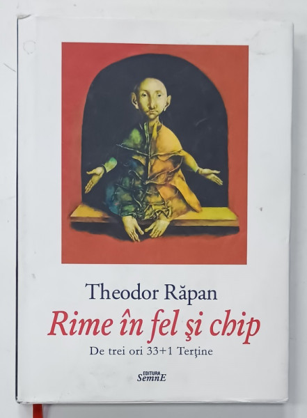 RIME IN FEL SI CHIP , DE TREI ORI 33 +1 TERTINE  de THEODOR RAPAN  , cu ilustratii de GEORGES MAZILU , 2022 , DEDICATIE *