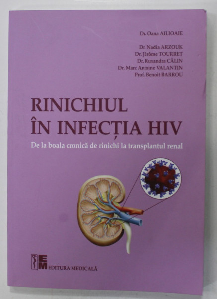 RINICHIUL IN INFECTIA HIV , DE LA BOALA CRONICA LA TRANSPLANTUL RENAL de DR. OANA AILIOAIE ...PROF. BENOIT BARROU , 2021