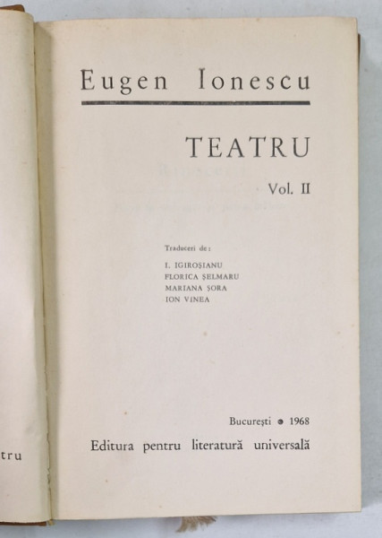 RINOCERII , REGELE MOARE , PIETONUL VAZDUHULUI , SETEA SI FOAMEA de EUGEN IONESCU ,TEATRU, Bucuresti 1968