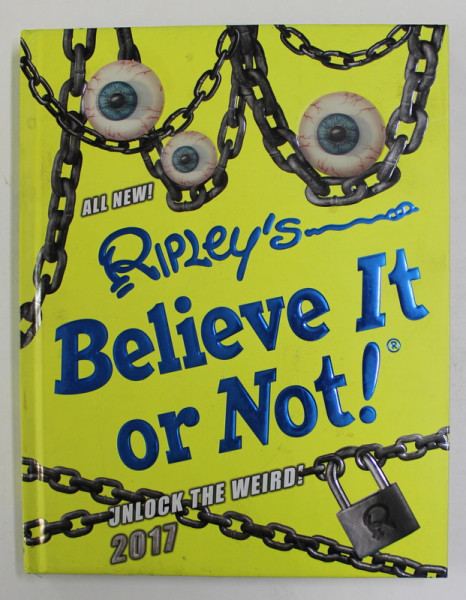 RIPLEY 'S BELIEVE IT OR NOT ! - UNLOCK THE WEIRD , 2017