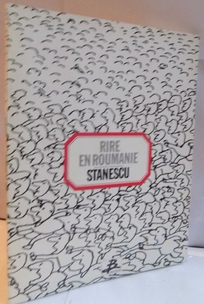 RIRE EN ROUMANIE , STANESCU