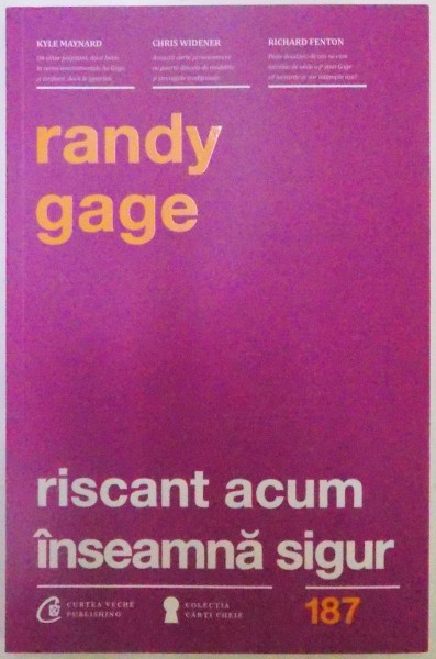 RISCANT ACUM INSEAMNA SIGUR de RANDY GAGE, 2016
