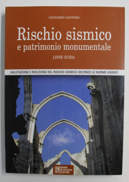 RISCHIO SISMICO E PATRIMONIO MONUMENTALE di LEONARDO SANTORO , 2007, CONTINE CD *