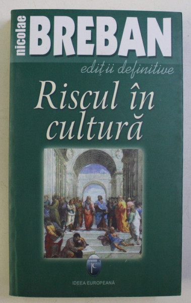 RISCUL IN CULTURA ED. a II - a de NICOLAE BREBAN , 2007
