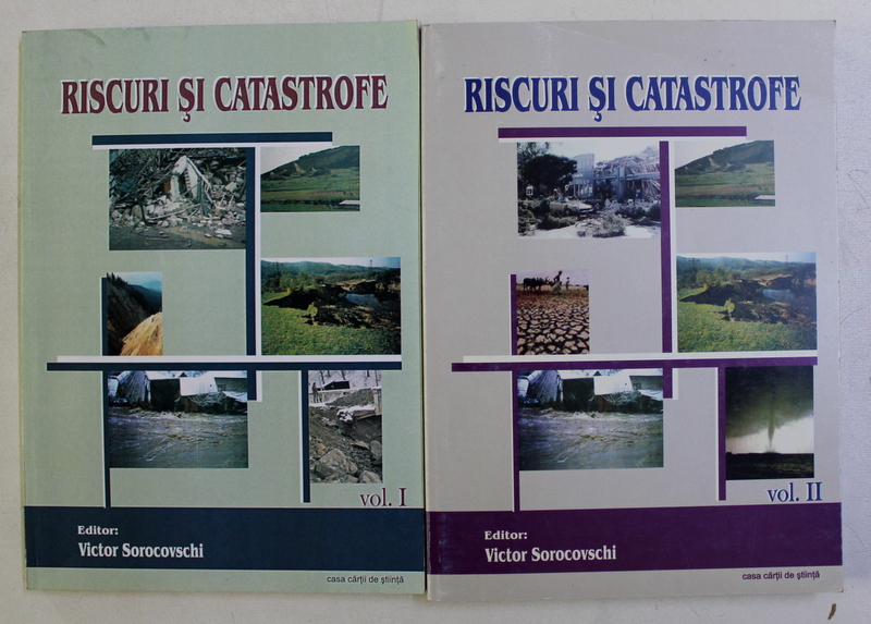 RISCURI SI CATASTROFE VOL. I - II de VICTOR SOROCOVSCHI , 2003
