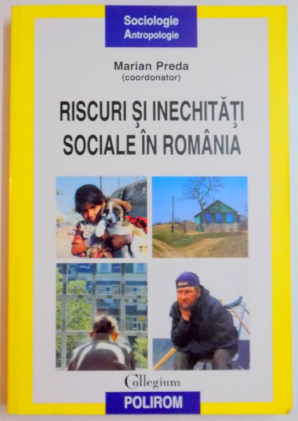 RISCURI SI INECHITATI SOCIALE IN ROMANIA de MARIAN PREDA , 2009