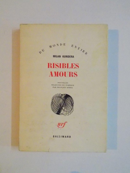 RISIBLES AMOURS par MILAN KUNDERA , NOUVELLES 1970