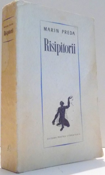 RISIPITORII de MARIN PREDA , 1965