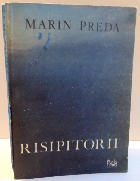 RISIPITORII de MARIN PREDA , 1990