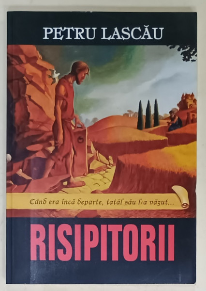 RISIPITORII de PETRU LASCU , 2011