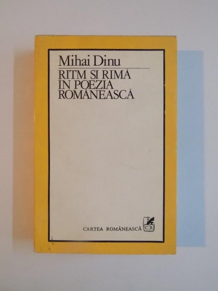 RITM SI RIMA IN POEZIA ROMANEASCA de MIHAI DINU 1986