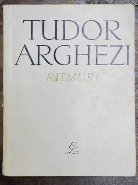 RITMURI de TUDOR ARGHEZI - BUCURESTI, 1966 *DEDICATIE