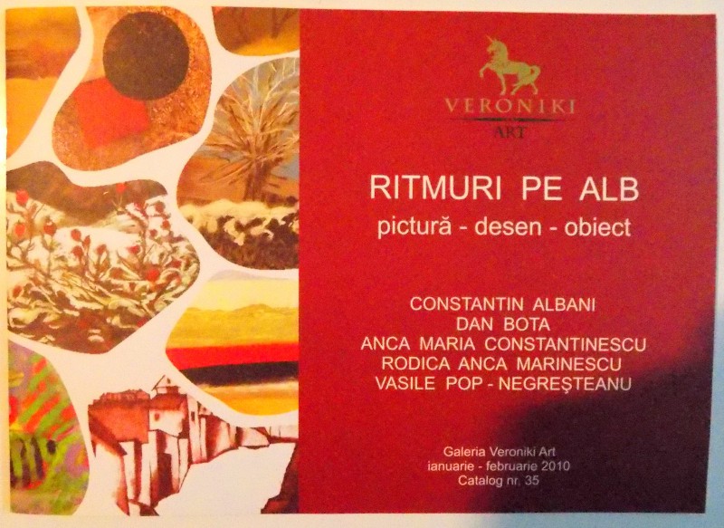 RITMURI PE ALB de CONSTANTIN ALBANI ... VASILE POP NEGRESTEANU , 2010