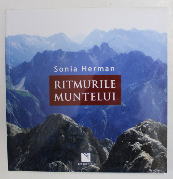 RITMURILE MUNTELUI de SONIA HERMAN , 2013