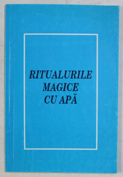 RITUALURILE MAGICE CU APA