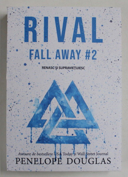 RIVAL , FALL AWAY #2 , RENASC SI SUPRAVIETUIESC de PENELOPE DOUGLAS , 2023 * MIC DEFECT COTOR