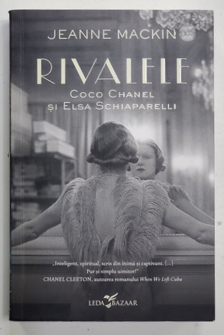 RIVALELE - COCO CHANEL SI ELSA SCHIAPARELLI de JEANNE MACKIN , 2020