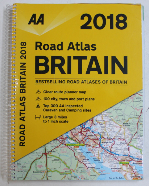 ROAD ATLAS BRITAIN 2018 , LARGE 3 MILES TO 1 INCH SCALE , APARUT 2017