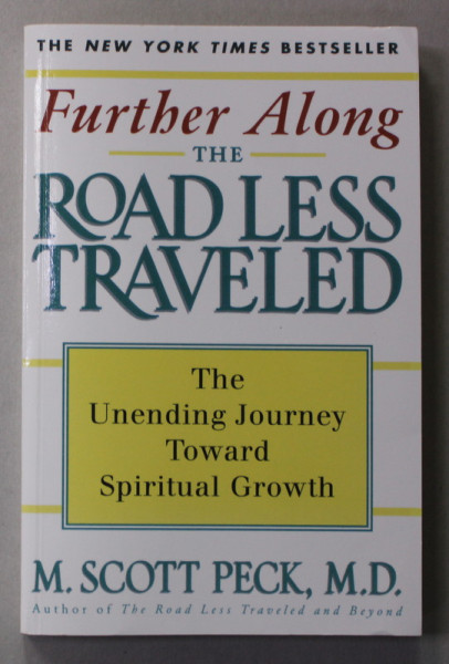 ROAD LESS TRAVELED - THE UNENDING JOURNEY TOWARD SPIRITUAL GROWTH by M. SCOTT PECK , 1993
