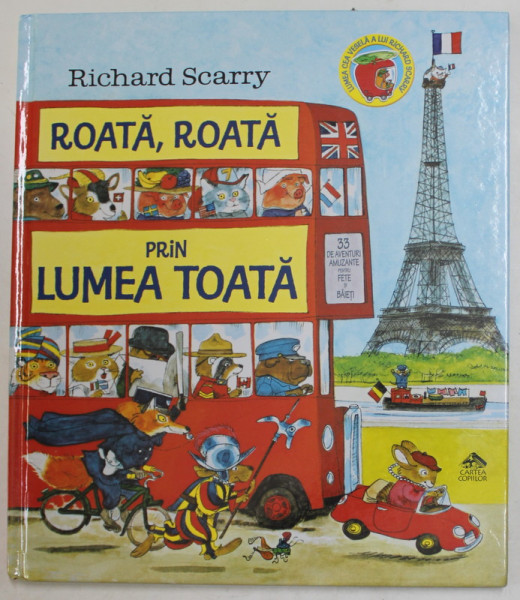 ROATA , ROATA  PRIN LUMEA TOATA de RICHARD SCARRY , 2018