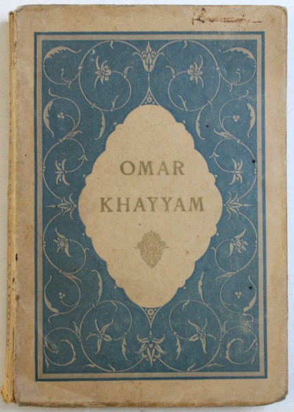 ROBAYAT de OMAR KHAYYAM , traduit de persan par FRANZ TOUSSAINT , 1924