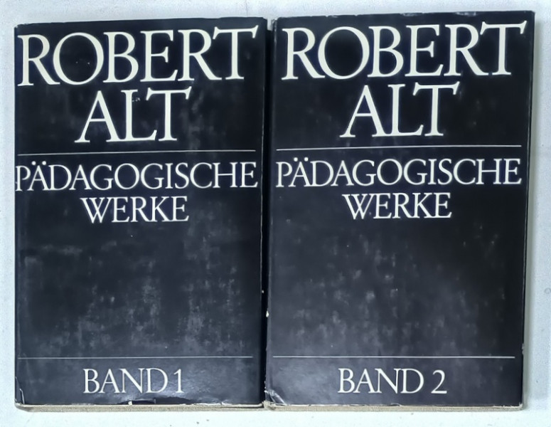 ROBERT ALT , PADAGOGISCHE WERKE , BAND 1 -2 , TEXT IN LIMBA GERMANA , 1985 - 1987