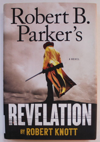 ROBERT B. PARKER 'S REVELATION by ROBERT KNOTT , ANII ' 2000 , LIPSA PAGINA DE TITLU