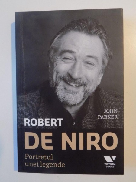 ROBERT DE NIRO PORTRETUL UNEI LEGENDE de JOHN PARKER 2011