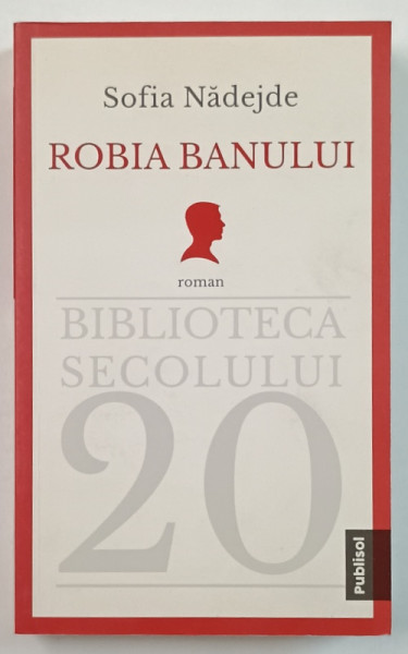 ROBIA   BANULUI , roman de SOFIA NADEJDE , 2021