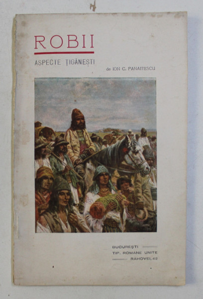 ROBII , ASPECTE TIGANESTI de ION C. PANAITESCU , 1928